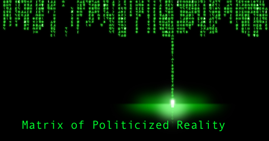 Political Correctness: Inside the Matrix of Your Politicized Reality